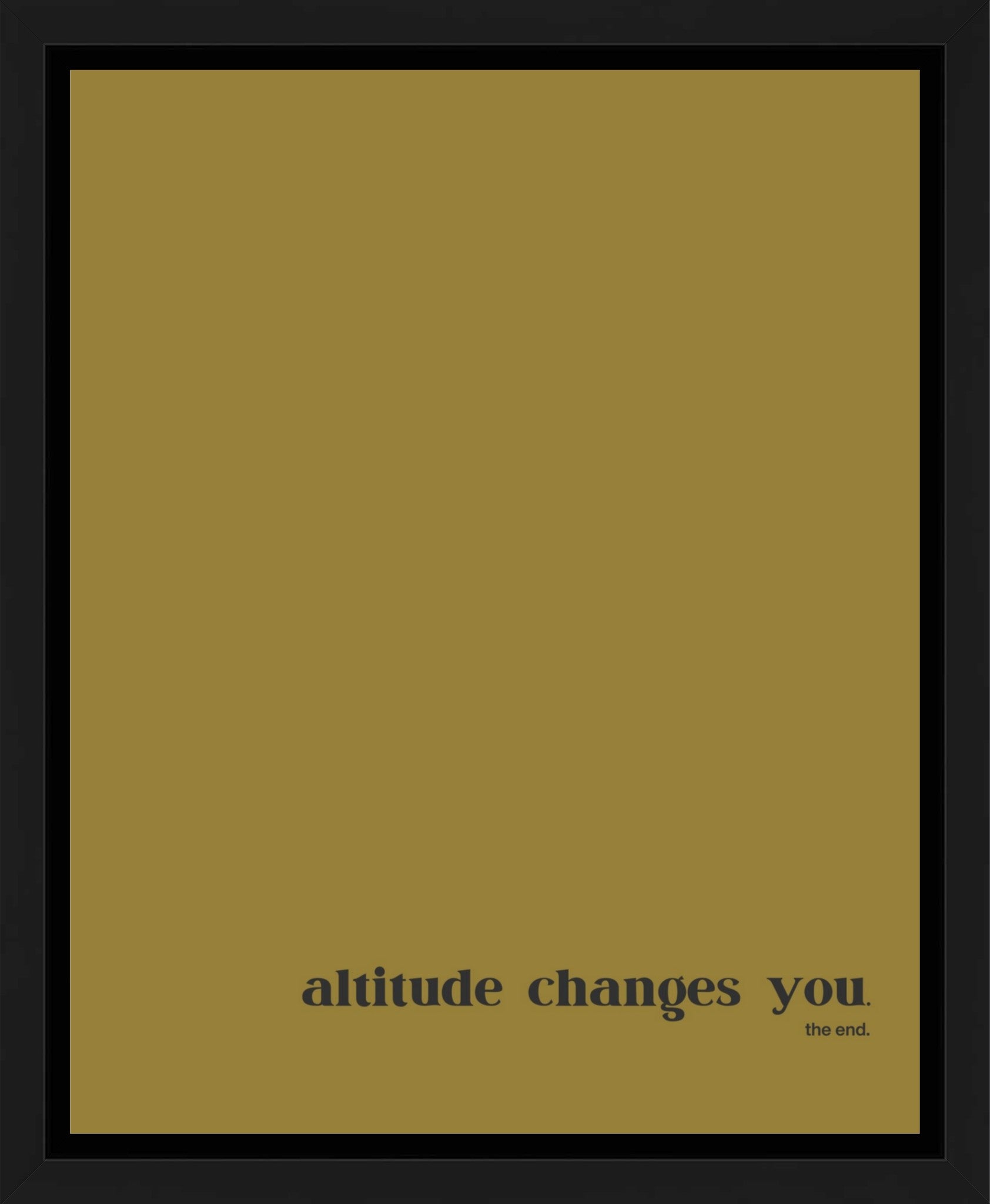 altitude changes everything.